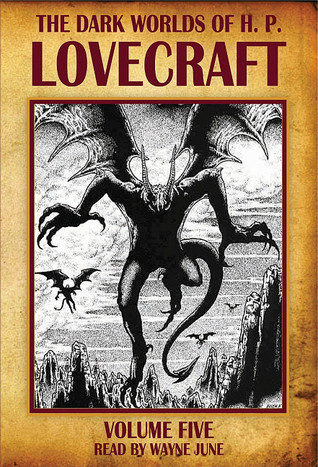 The Dark Worlds of H.P. Lovecraft, Vol 5
