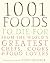 1001 Foods to Die For: From...