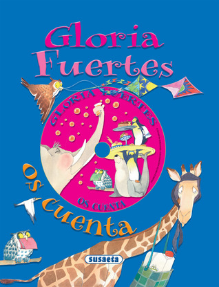 Gloria Fuertes: Os cuenta (Canta y Cuenta) (Spanish Edition)