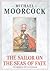 The Sailor on the Seas of Fate by Michael Moorcock