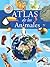 Atlas de los animales (Atlas Infantiles) (Spanish Edition)