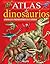 Atlas de dinosaurios: Animales prehistóricos y otros (Atlas Infantiles) (Spanish Edition)