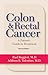 Colon & Rectal Cancer: From...