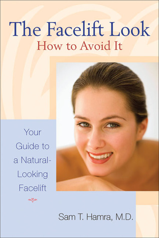 Facelift Look: How to Avoid It, Your Guide to a Natural-looking Facelift