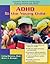 ADHD in the Young Child: Driven to Redirection: A Guide for Parents and Teachers of Young Children with ADHD