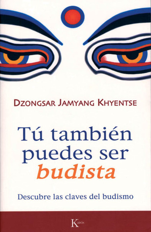 Tú también puedes ser budista: Descubre las claves del budismo (Sabiduria Perenne) (Spanish Edition)