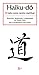 Haiku-do by Vicente Haya Haiku-do by Vicente Haya