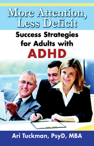 More Attention, Less Deficit: Success Strategies for Adults with ADHD (Paperback)