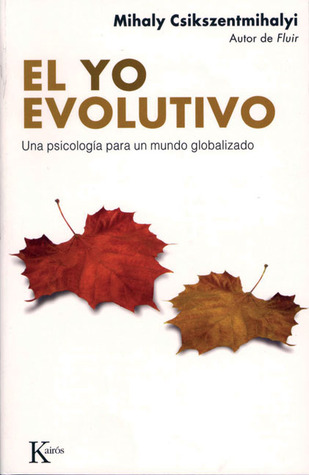 El yo evolutivo: Una psicología para un mundo globalizado (Spanish Edition)