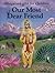 Our Most Dear Friend: An Illustrated Bhagavad-gita for Children