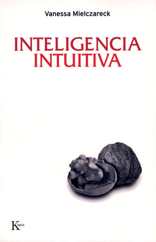 Inteligencia intuitiva (Spanish Edition)