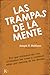 Las trampas de la mente by Joseph T. Hallinan