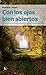 Con los ojos bien abiertos: La práctica del discernimiento en la senda espiritual (Spanish Edition)