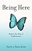 Being Here: Modern Day Tale...