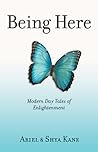 Being Here: Modern Day Tales of Enlightenment