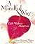 A Mindful Way: Eight Weeks ...