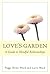 Love's Garden: A Guide to M...