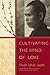 Cultivating the Mind of Love