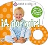 ¡A dormir! (Bebé ecológico) (Spanish Edition)