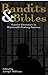 Bandits & Bibles: Convict Literature in Nineteenth-Century America