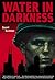 Water in Darkness by Daniel Buckman