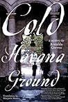 Cold Havana Ground by Arnaldo Correa