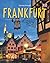 Journey Through Frankfurt (Journey Through series)