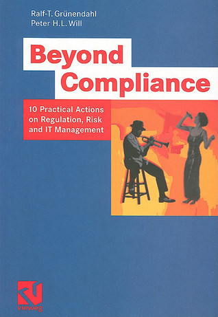 Beyond Compliance: 10 Practical Actions on Regulation, Risk and IT Management