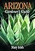 Arizona Gardener's Guide by Mary Irish Arizona Gardener's Guide by Mary Irish