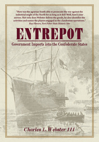 Entrepot: Government Imports into the Confederate States (Paperback)