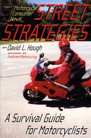 Street Strategies: A Survival Guide for Motorcyclists (Paperback)