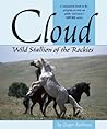 Cloud: Wild Stallion of the Rockies, Revised and Updated