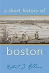 A Short History of Boston (Short Histories)