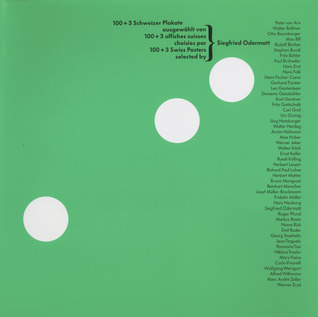 100+3 Swiss Posters: Selected by Siegfried Odermatt