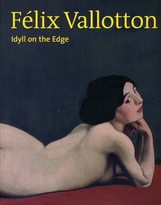 Felix Vallotton: Idyll On The Edge (Hardcover)