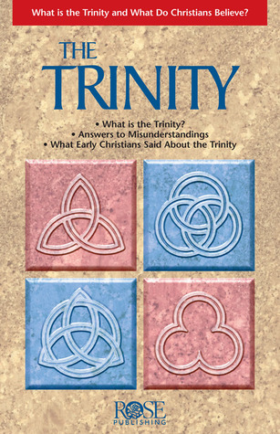 The Trinity: What Is the Trinity, and What Do Christians Believe? (Understand the Trinity)