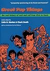 Great Pop Things: The Real History of Rock 'n' Roll from Elvis to Oasis Great Pop Things: The Real History of Rock 'n' Roll from Elvis to Oasis