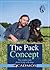 The Pack Concept: The Simple Truth About Living with Dogs