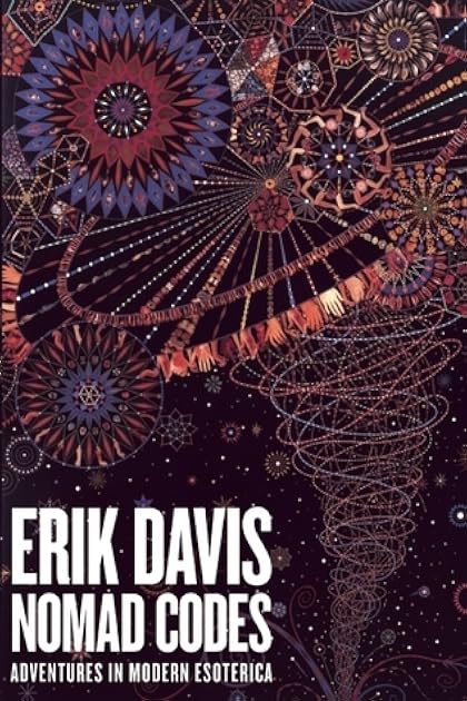 Nomad Codes: Adventures in Modern Esoterica