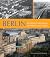 Berlin Yesterday and Today:...