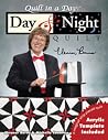 Day & Night (Quilt in a Day) Day & Night (Quilt in a Day)