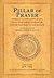 Pillar of Prayer: Guidance in Contemplative Prayer, Sacred Study, and the Spiritual Life, from the Baal Shem Tov and His Circle (Fons Vitae Spiritual Affinities Series)