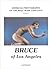 Bruce of Los Angeles: American Photography of the Male Nude 1940–1970, Volume I