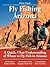 Guide to Fly Fishing in Arizona