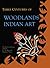 Three Centuries of Woodlands Indian Art: A Collection of Essays