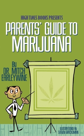 The Parents' Guide to Marijuana