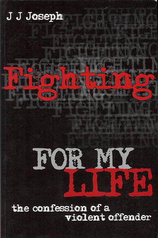 Fighting for my Life: The confession of a violent offender (Paperback)