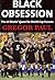 Black Obsession: The All Bl...