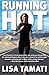 Running Hot by Lisa Tamati Running Hot by Lisa Tamati