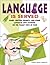 Language Is Served: Games, Writing Prompts, and Other Language Arts Activities on the Yummy Topic of Food